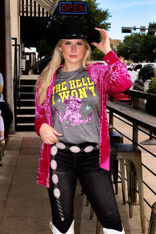 THE HELL I WON'T T-SHIRT